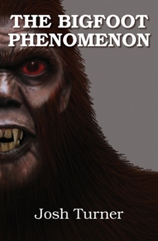 Paperback The Bigfoot Phenomenon Book