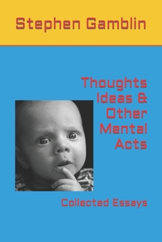 Paperback Thoughts Ideas & Other Mental Acts: Collected Essays Book