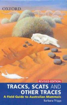 Paperback Tracks, Scats and Other Traces: A Field Guide to Australian Mammals Book