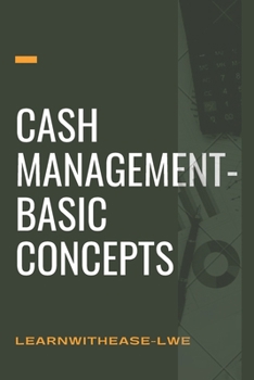 Paperback Cash management- basic concepts: learn the cash management basis Book