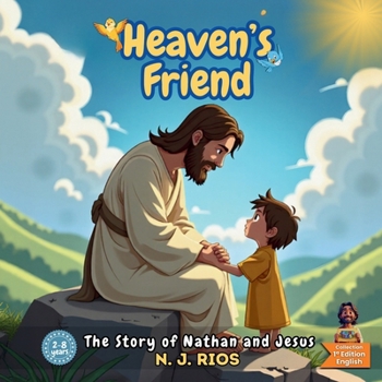 Paperback Heaven's Friend: The Story of Nathan and Jesus Book