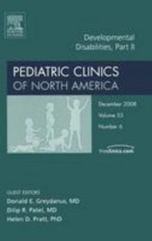 Hardcover Developmental Disabilities, Part II, an Issue of Pediatric Clinics: Volume 55-6 Book