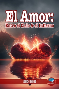 Paperback El Amor: Entre El Cielo y El Infierno [Spanish] Book