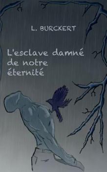Paperback L'esclave damné de notre éternité [French] Book