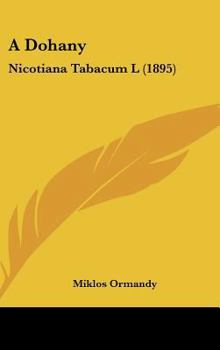 Hardcover A Dohany: Nicotiana Tabacum L (1895) [Hebrew] Book