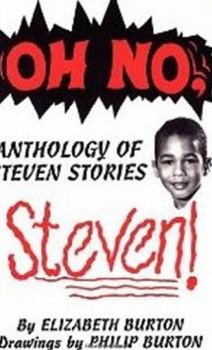 Paperback Oh No, Steven!: Anthology of Steven Stories Book