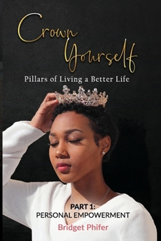 Paperback Crown Yourself: Pillars of Living a Better Life Book