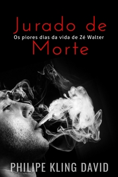 Paperback Jurado de Morte: Os piores dias da vida de Zé Walter [Portuguese] Book