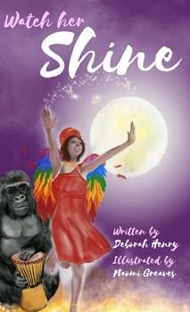 Hardcover Watch Her Shine Book