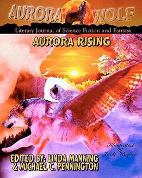 Paperback Aurora Rising: Aurora Wolf Literary Journal of Science Fiction and Fantasy Book