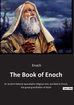 Paperback The Book of Enoch: An ancient Hebrew apocalyptic religious text, ascribed to Enoch, the great-grandfather of Noah Book