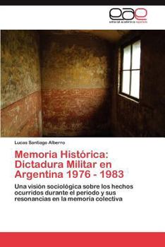 Paperback Memoria Histórica: Dictadura Militar en Argentina 1976 - 1983 [Spanish] Book