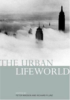 Paperback Urban Lifeworld: Formation Perception Representation Book