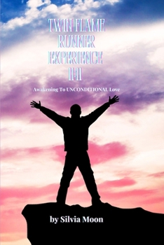 Paperback Twin Flame Runner Experience - 11: 11 -: Awakening To UNCONDITIONAL Love Book