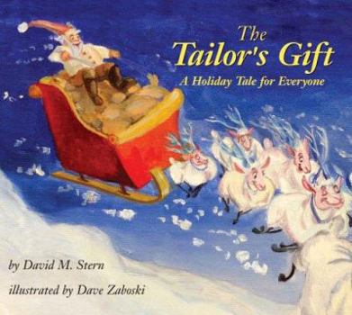 Hardcover The Tailor's Gift: A Holiday Tale for Everyone Book