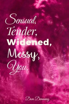 Paperback Sensual, Tender, Widened, Messy, You. Book