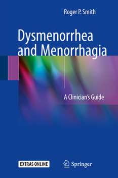 Hardcover Dysmenorrhea and Menorrhagia: A Clinician's Guide Book