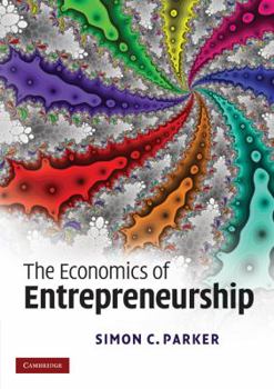 Paperback The Economics of Entrepreneurship Book