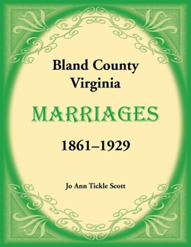 Bland County, Virginia, Marriages, 1861-1929