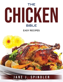 Paperback The Chicken Bible: Easy recipes Book