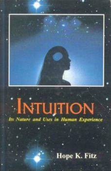 Hardcover Intuition: Its Nature and Uses in Human Experience (v. 22) Book