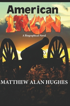 Paperback American Iron: A Biographical Novel Book