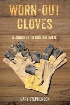 Paperback Worn-Out Gloves: A Journey to Contentment Book