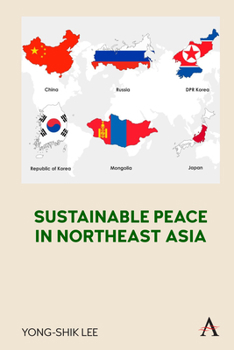 Paperback Sustainable Peace in Northeast Asia Book