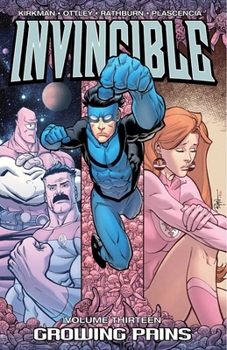 Invincible, Vol. 13: Growing Pains - Book #15 of the Invencible Edición española