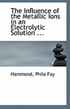 The Influence of the Metallic Ions in an Electrolytic Solution