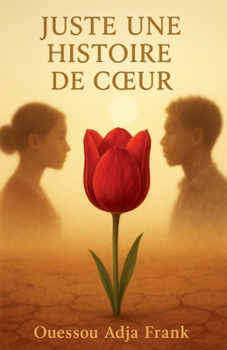 Paperback Juste Une Histoire de Coeur [French] Book