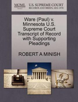 Paperback Ware (Paul) V. Minnesota U.S. Supreme Court Transcript of Record with Supporting Pleadings Book