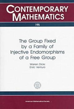 Hardcover The Group Fixed by a Family of Injective Endomorphisms of a Free Group Book