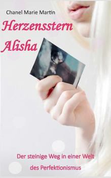 Paperback Herzensstern Alisha: Der steinige Weg in einer Welt des Perfektionismus [German] Book