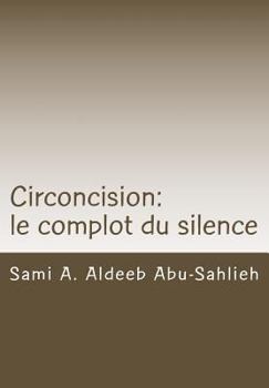 Paperback Circoncision: Le Complot Du Silence [French] Book