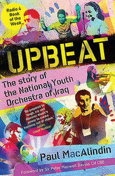 Paperback Upbeat: The Story of the National Youth Orchestra of Iraq Book