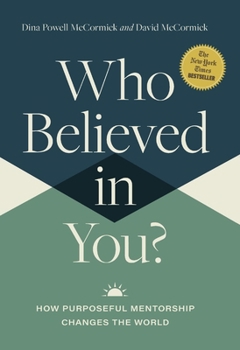 Hardcover Who Believed in You: How Purposeful Mentorship Changes the World Book