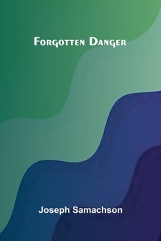 Paperback Forgotten danger Book