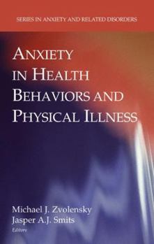 Hardcover Anxiety in Health Behaviors and Physical Illness Book