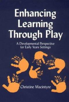 Enhancing Learning Through Play: A Development Perspective for Early Years Settings