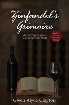 Paperback Zinfandel's Grimoire: Book 2 of the Rivervine Trilogy Book