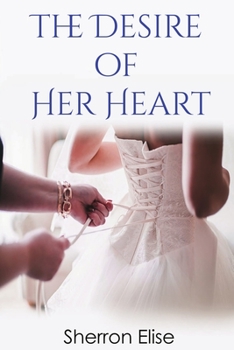 Paperback The Desire of Her Heart Book