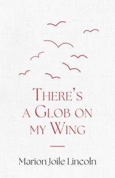 Paperback There's a Glob on my Wing Book