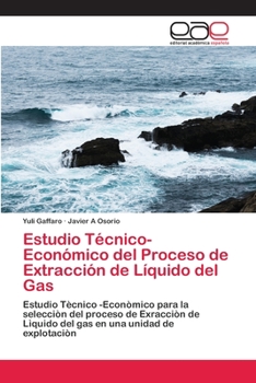 Paperback Estudio Técnico-Económico del Proceso de Extracción de Líquido del Gas [Spanish] Book