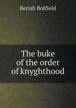 Paperback The buke of the order of knyghthood Book