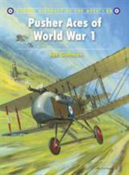 Pusher Aces of World War 1 (Aircraft of the Aces) - Book #88 of the Osprey Aircraft of the Aces
