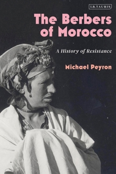 Paperback The Berbers of Morocco: A History of Resistance Book