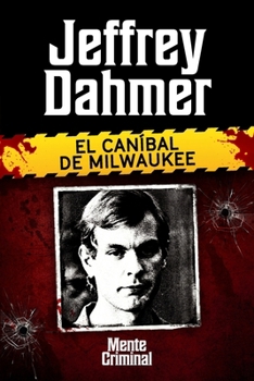 Paperback Jeffrey Dahmer, el caníbal de Milwaukee [Spanish] Book