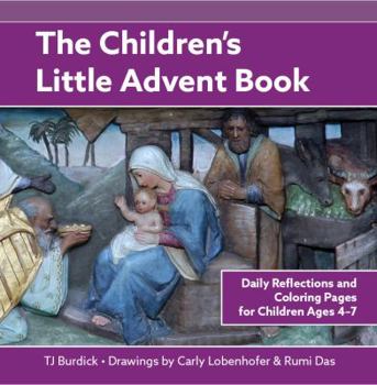 Paperback The Children's Little Advent Book: Daily Reflections and Coloring Pages for Children Ages 4-7 Book