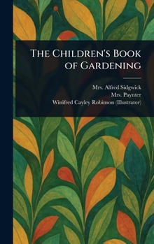 Hardcover The Children's Book of Gardening Book
